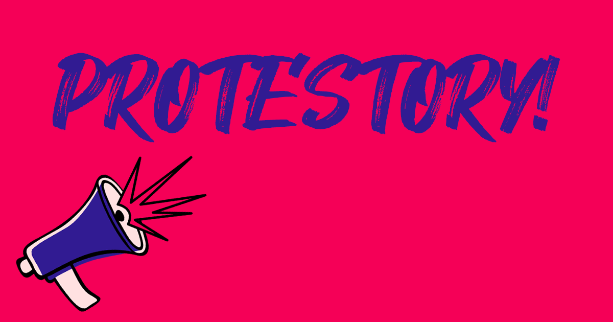PROTESTORY!